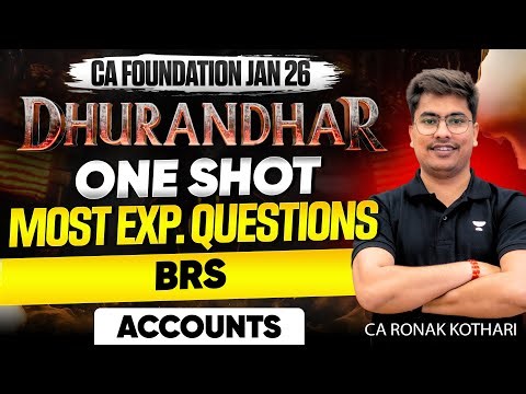 Most Expected Questions - BRS | One Shot |Accounts For CA Foundation Jan 26|CA Ronak