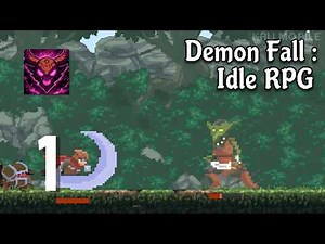 Demon Fall : Idle RPG - Gameplay Walkthrough Part 1 (Android, IOS)