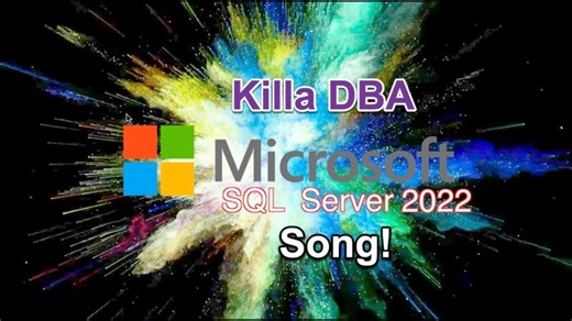 SQL Server 2022 song by Killa DBA. | Homer McEwen