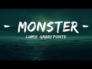 LUM!X, Gabry Ponte - Monster (Lyrics) | 25 Min