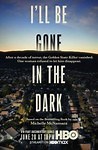 I'll Be Gone in the Dark Reviews - Metacritic