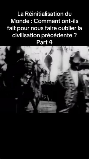 La Réinitialisation du Monde : Comment ont-ils fait pour nous faire oublier la civilisation précédente ? Part 4. #historytime #xfilesunlocked