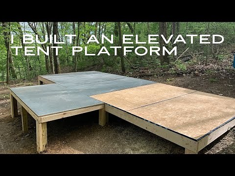 I built an elevated tent platform