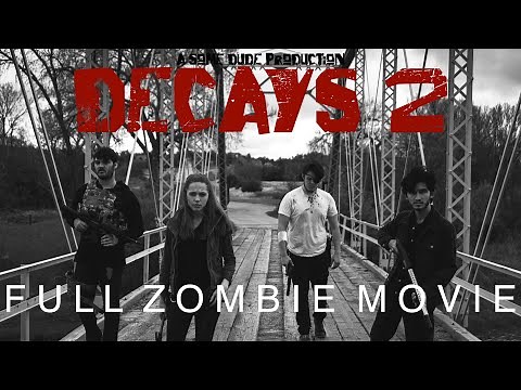Decays 2 - Full Zombie Apocalypse Movie (2022)
