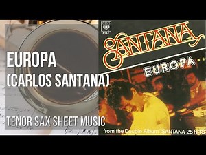 Tenor Sax Sheet Music: How to play Europa by Carlos Santana