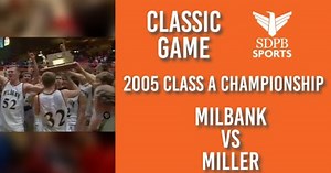 Milbank vs Miller (2005 Boys Class A Championship) | SDPB Sports