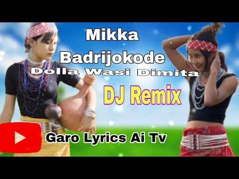 Mikka Badrijokode Dolla Wasi Dimita Singer by Hallin Marak