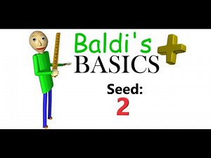 Baldi's Basics Plus - Seed: 2 (V0.3.8)