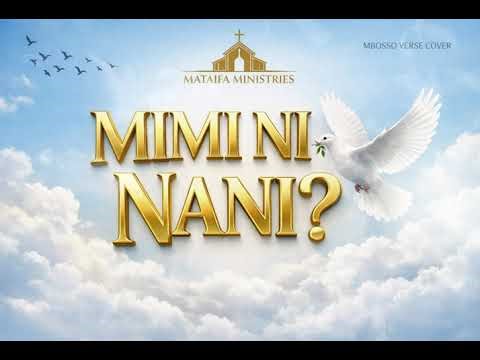 Mataifa Ministries _ Mimi Ni Nani (Audio Cover)