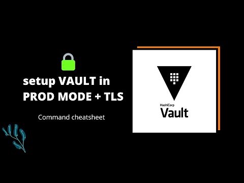 Hashicorp Vault | Production Mode + TLS Setup | Quick start | Tharun Shiv | #4