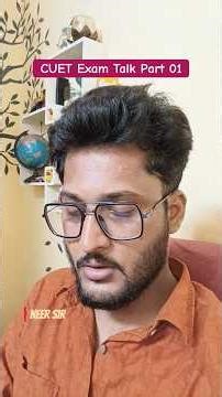 CUET Exam Talk Part 01 with #neersir #cuet