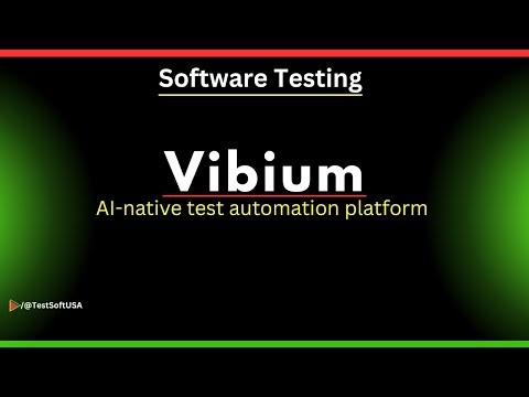 Vibium AI-native test automation framework | Software Testing