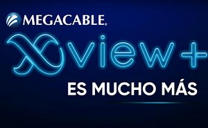 XVIEW  Megacable: qué es, cuánto cuesta y cómo contratarlo