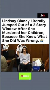 She KNEW It Was Wrong: Lindsay Clancy Jumped From a 2-Story Window After Murdering Her 3 Kids #hacy