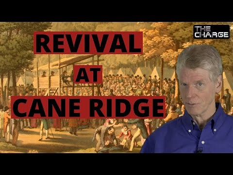 The Cane Ridge Revival: PART 1