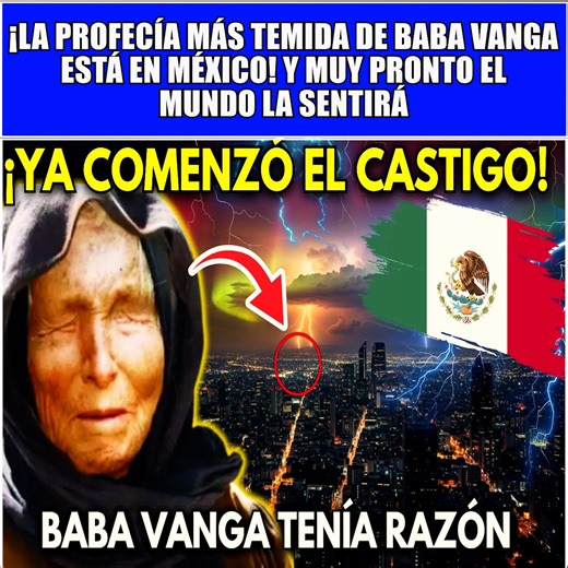 ¡LA PROFECÍA MÁS TEMIDA DE BABA VANGA ESTÁ EN MÉXICO! Y Muy Pronto El Mundo La Sentirá | Tartas dulces de Lu