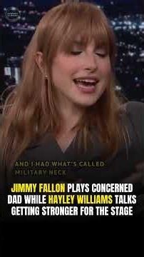 Jimmy Fallon Plays Concerned Dad While Hayley Williams Talks Getting Stronger for the Stage