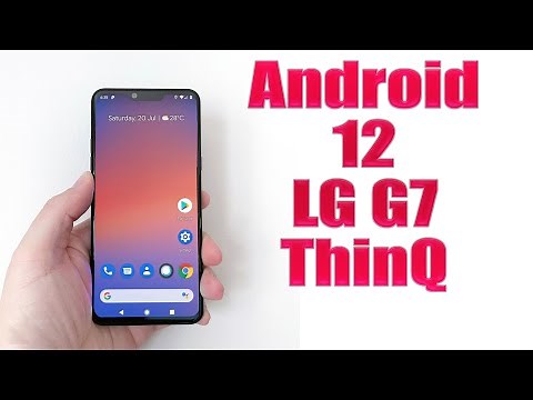 Install Android 12 on LG G7 ThinQ (Pixel Experience ROM) - How to Guide!