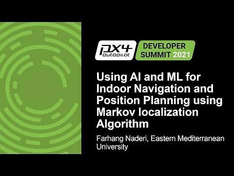Using AI and ML for Indoor Navigation and Position Planning using Markov... - Farhang Naderi