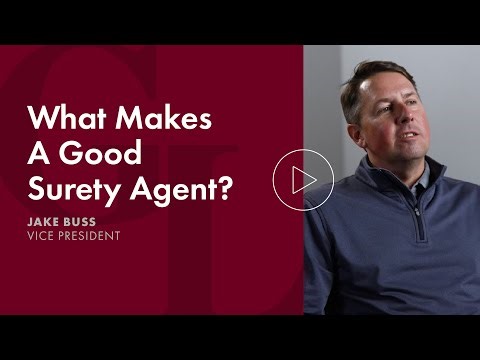 What makes a good surety agent?