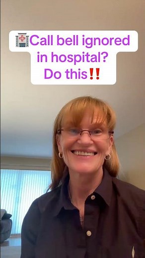 Call Bell Ignored In The Hospital? Do This…