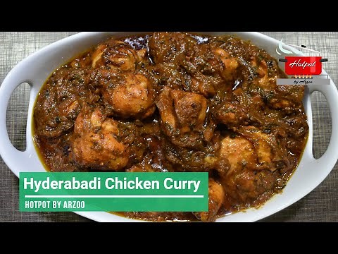 Hyderabadi Chicken Curry Recipe | Hotpot by Arzoo