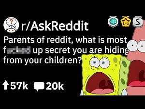 r/AskReddit Parents Share Worst Secrets They're Hiding From Their Children (Reddit Creepy Stories)