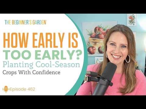How Early Is Too Early? Planting Cool-Season Crops With Confidence