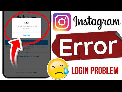 An unknown network error has occurred instagram, fix an unknown network error has occurred problem