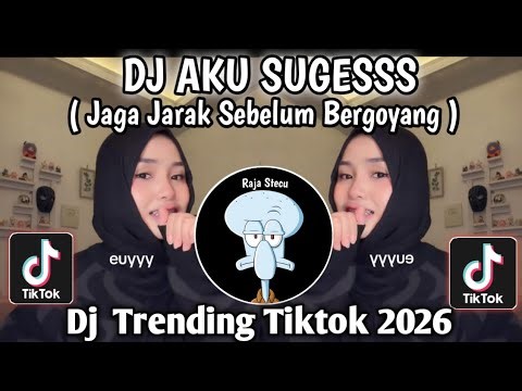 AKU SUGES - JAGA JARAK SEBELUM BERGOYANG II DJ TRENDING TIKTOK TERBARU SAAT INI