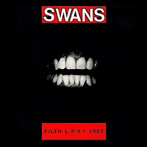 Swans - Filth