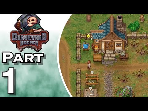 Graveyard Keeper - Gameplay - Walkthrough - Let's Play - Part 1