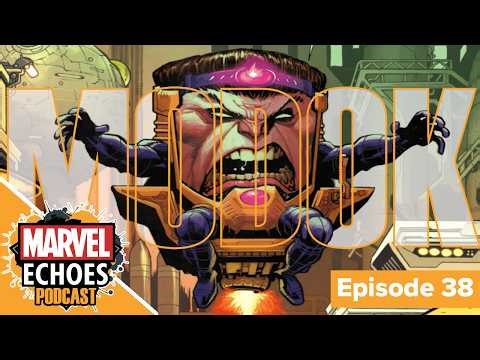 M.O.D.O.K.: The Terrible Echo of Absolute Intellect | Marvel Echoes Podcast Ep. 38