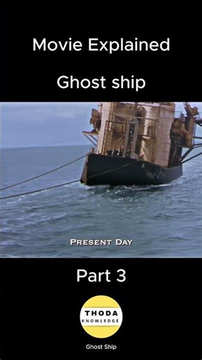Ghost ship movie explained part 3 #movieexplained