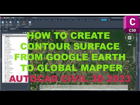 How to Create Contour Surface From Google Earth To Global Mapper In AutoCad Civil 3d