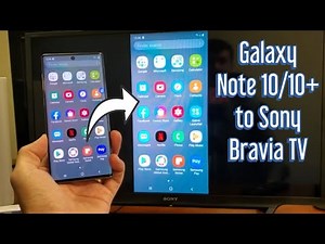 Galaxy Note 10/10+: How to Screen Mirror to Sony Bravia Smart TV