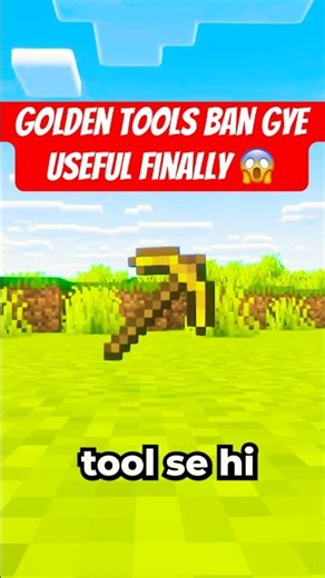 GOLDEN TOOLS BAN GYE USEFUL FINALLY MINECRAFT MEIN 😭😭 #minecraft