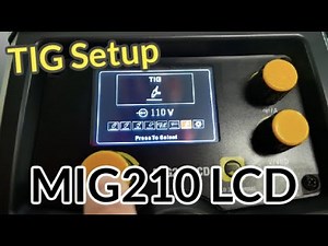 Weldpro MIG210 LCD- Part 4 - TIG SETUP