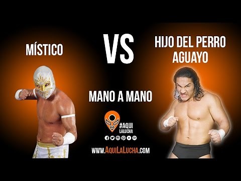 Místico vs Hijo del Perro Aguayo, mano a mano. Aquí La Lucha