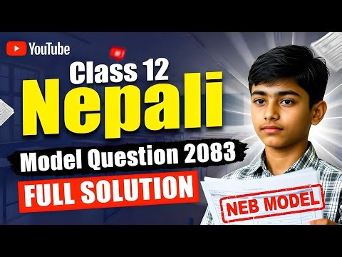Class 12 Nepali NEB Model Question Solution | Issued by NEB Model Question | NEB Nepali Exam 2083