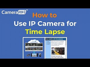 How to Use IP Camera for Time Lapse Recording: Create time-lapse video for building construction