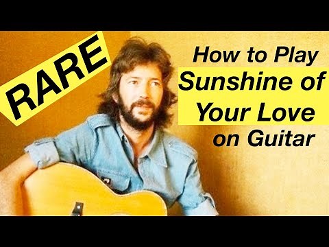 How to Play Sunshine of Your Love on Guitar | Rare Acoustic Version