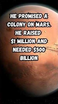 He Promised a Mars Colony by 2024. He Raised $1 Million. He Needed $500 Billion.