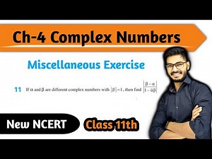 Question 11 of Miscellaneous Exercise Chapter 4 Complex Numbers Class 11th Maths New NCERT