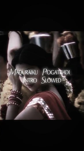 Maduraiku pogathadi | Intro slowed | #shortsfeed #trending #slowedreverb #arrahman #audioedit