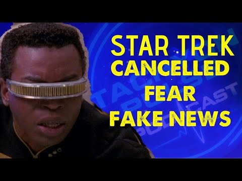 Explaining why Star Trek cancelled hysteria is fake news