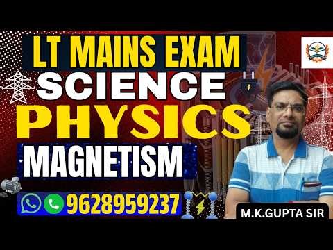 LT GRADE Mains Physics | Magnetism Complete Chapter | Full Theory BY TGT PGT ACADEMY