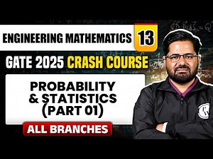 Engineering Mathematics 13 | Probability And Statistics 01 | All Branches | GATE 2025 Crash Course