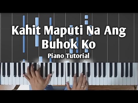 Kahit Maputi Na Ang Buhok Ko - Piano Tutorial with Chords and Lyrics | Rey Valera/Noel Cabangon