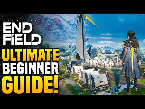 Complete Arknights Endfield Tutorial - Never Get Lost Again